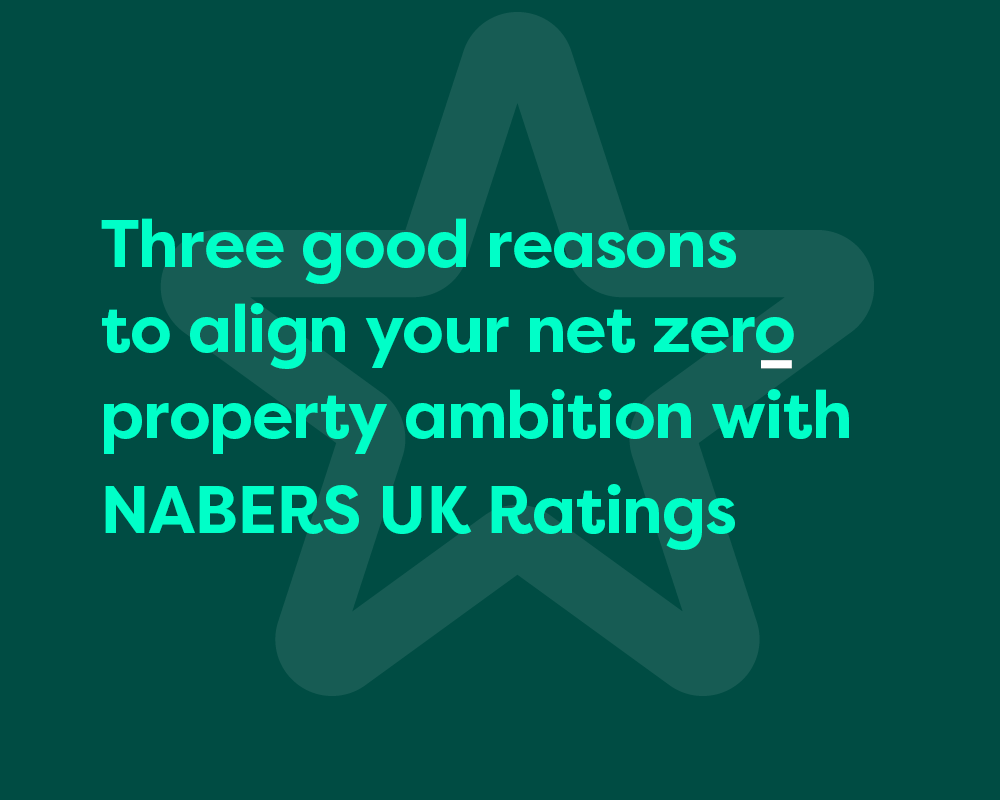 Webinar: Three good reasons to align your net zero property ambition with NABERS UK Ratings