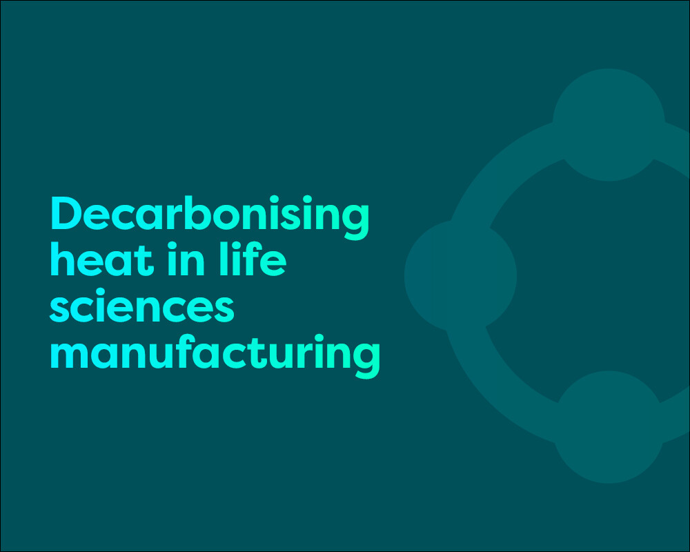 Decarbonising heat in life sciences manufacturing 
