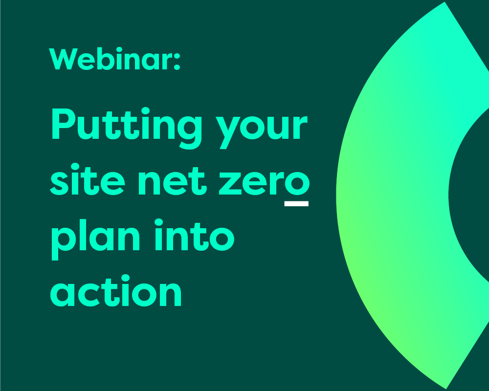 Webinar:  Putting your site net zero plan into action